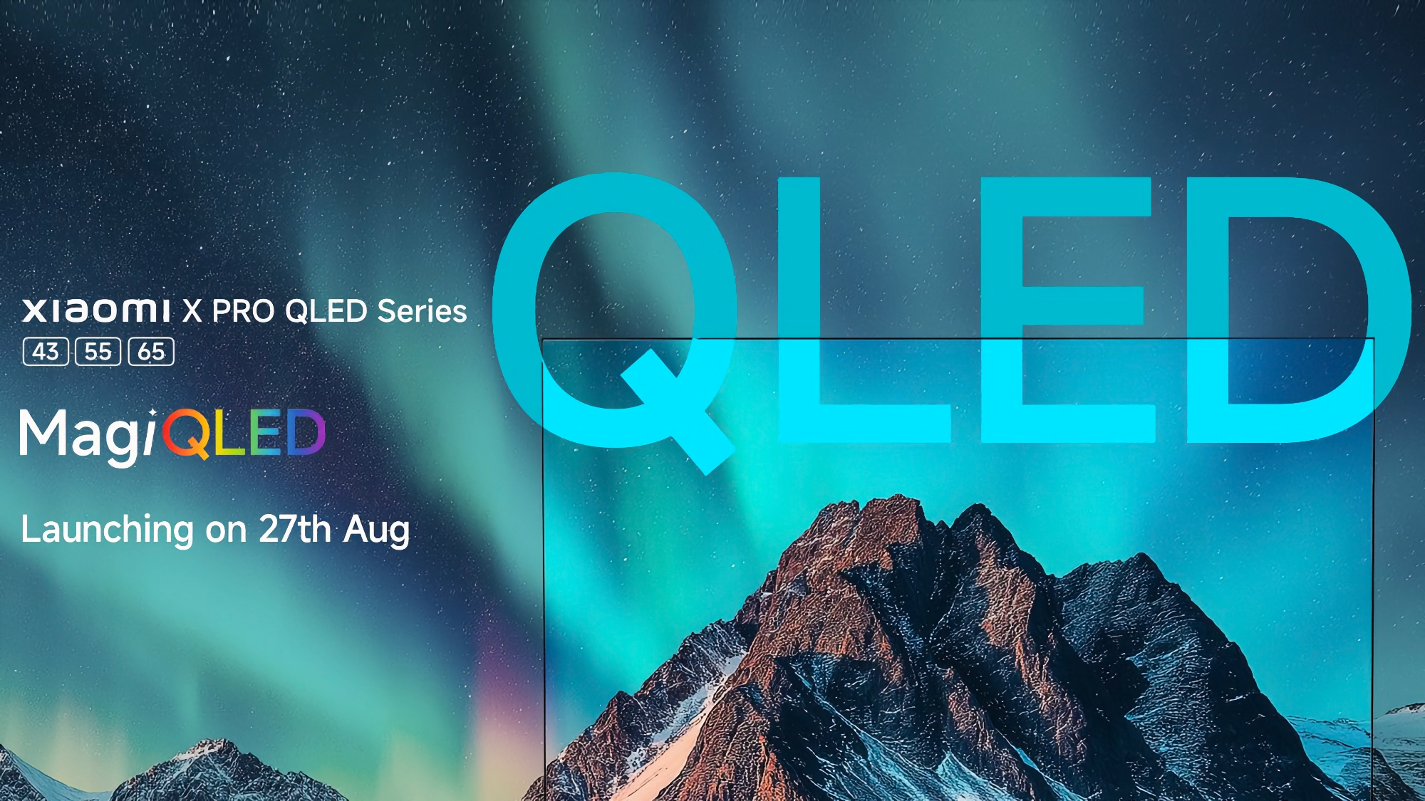 La serie di TV QLED Xiaomi X Pro con schermi fino a 55 pollici debutterà il 27 agosto La serie di TV QLED Xiaomi X Pro con schermi fino a 55 pollici debutterà il 27 agosto