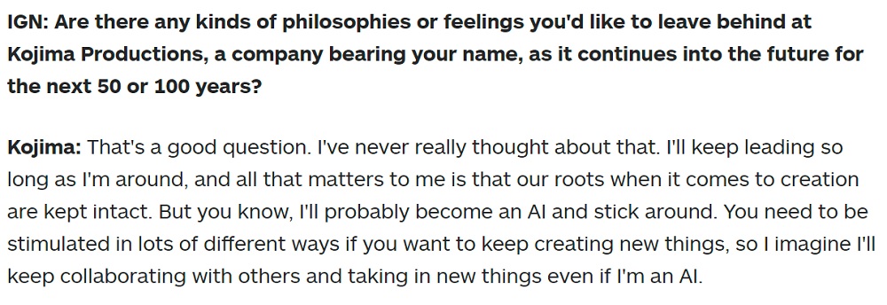 Kojima ha annunciato l'immortalità! Il game designer ha intenzione di aiutare Kojima Productions dopo la sua morte sotto forma di intelligenza artificiale-2 Kojima ha annunciato l'immortalità! Il game designer ha intenzione di aiutare Kojima Productions dopo la sua morte sotto forma di intelligenza artificiale-2